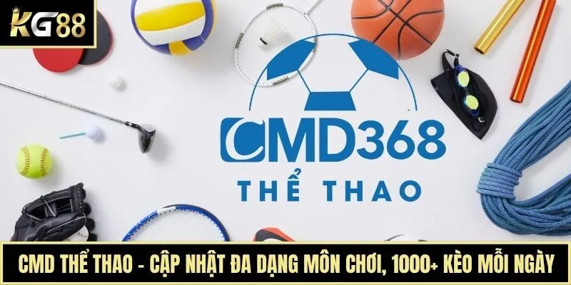 CMD Thể Thao - Cập Nhật Đa Dạng Môn Chơi, 1000+ Kèo Mỗi Ngày