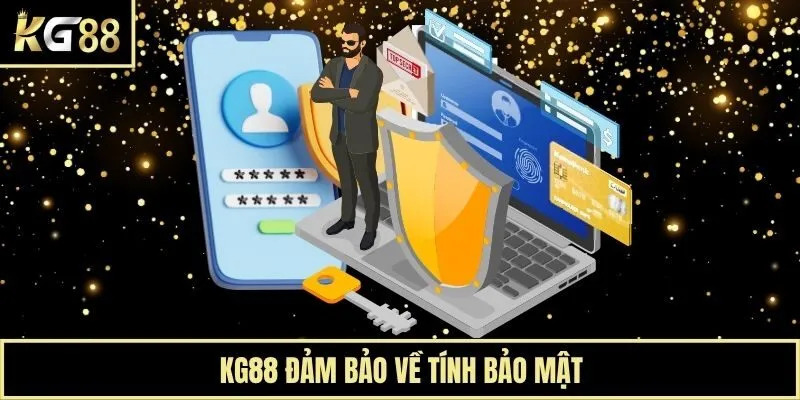KG88 đảm bảo về tính bảo mật